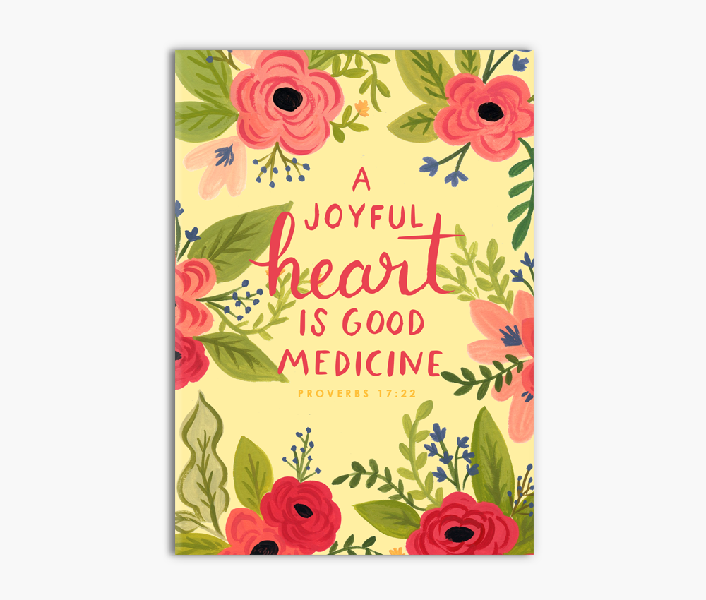 A Joyful Heart is Good Medicine Proverbs 1722 Greeting Card Seasoned