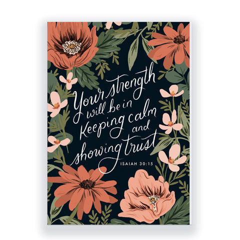 Your Strength Will Be in Keeping Calm and Showing Trust - Isaiah 30:15 JW Greeting Card