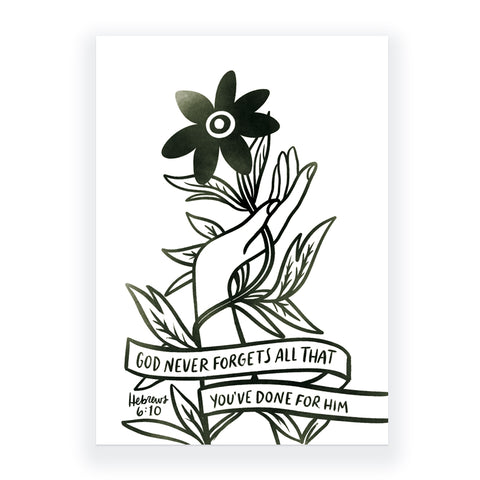 God Never Forgets All That You've Done For Him - Hebrews 6:10 Greeting Card