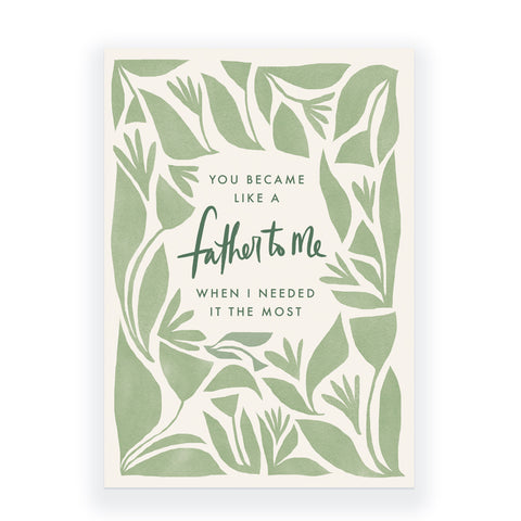 You Became Like A Father to Me Greeting Card