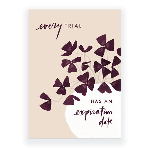 Every Trial Has An Expiration Date Greeting Card