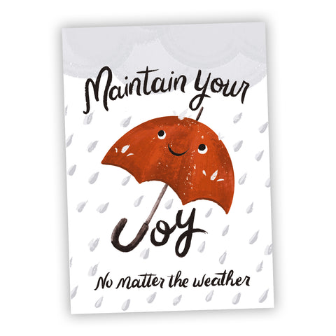 Maintain Your Joy No Matter the Weather Greeting Card