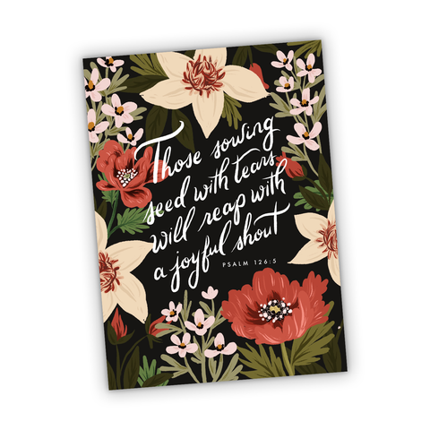 Those Sowing Seed With Tears Will Reap With a Joyful Shout - Psalm 126:5 Greeting Card