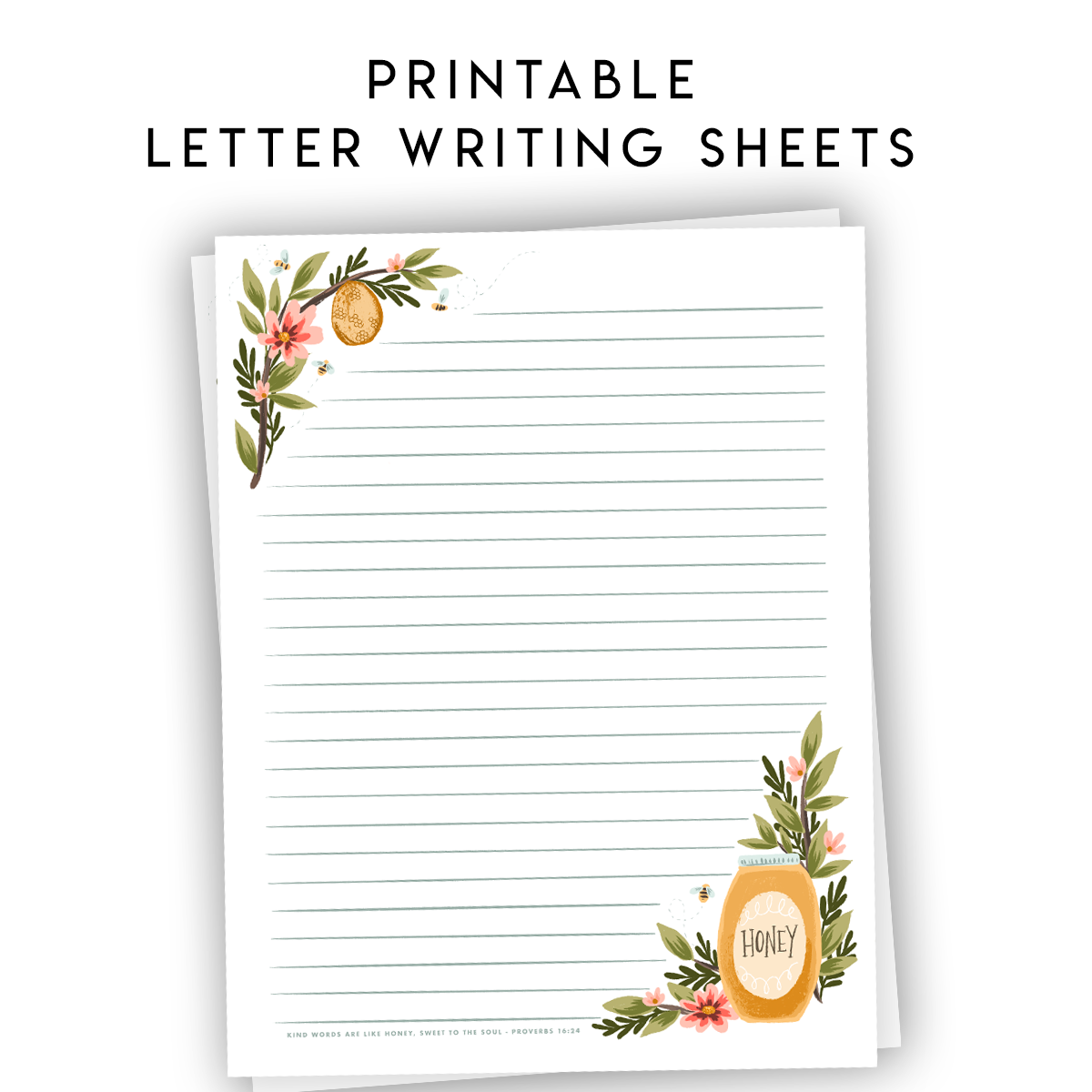 Printable Letter Writing Sheets - Kind Words are Like Honey - Proverbs 16:24