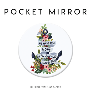 Floral - Hope as an Anchor Hebrews 6:19 - 3 inch Pocket Mirror