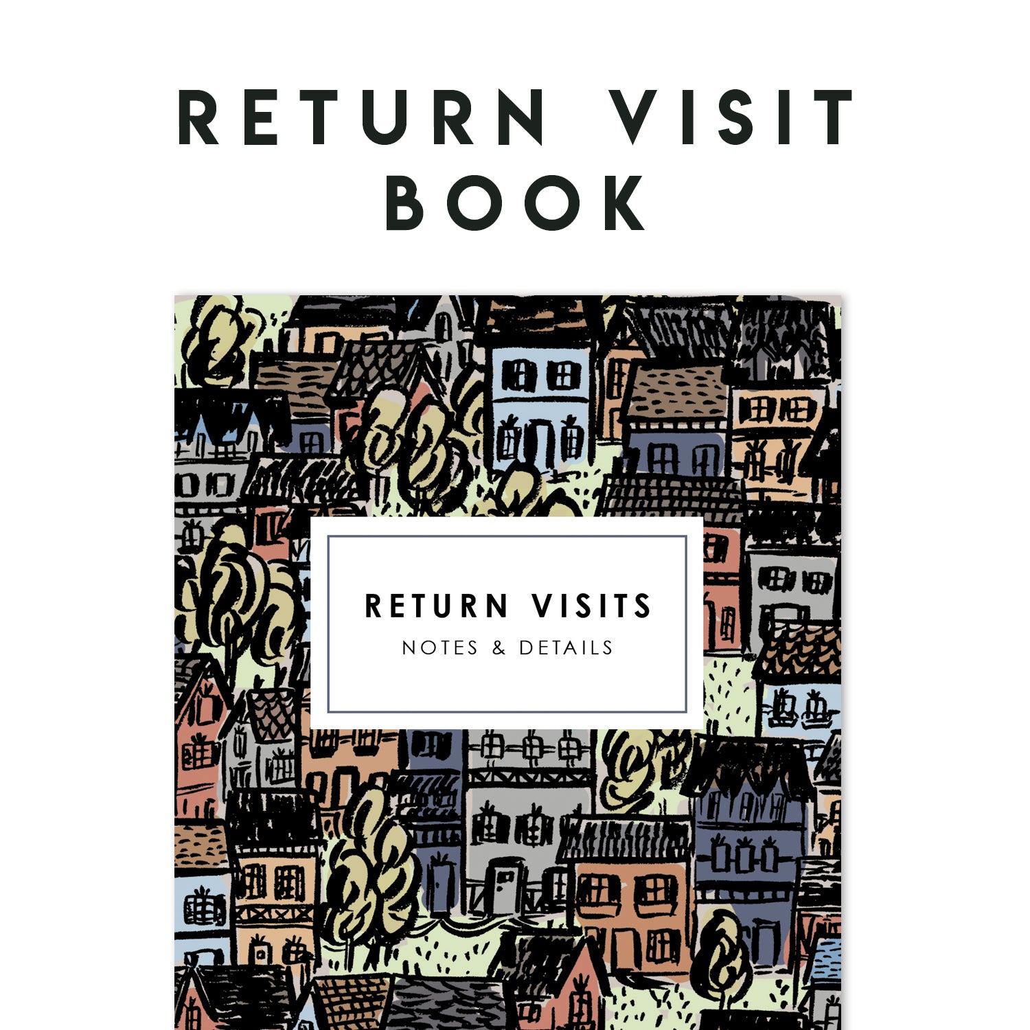 Return Visit Book - House to House Design