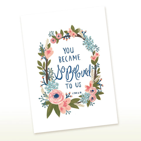 You Became So Beloved To Us 1 Thessalonians 2:8 Greeting Card