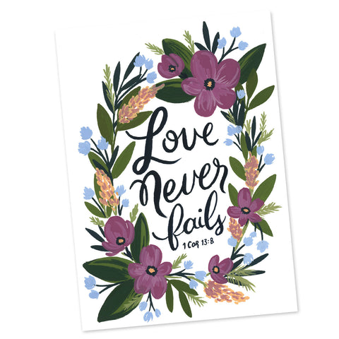 Love Never Fails - 1 Corinthians 13:8 Greeting Card
