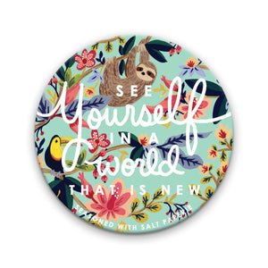 See Yourself in a World That Is New - 3 inch Pocket Mirror