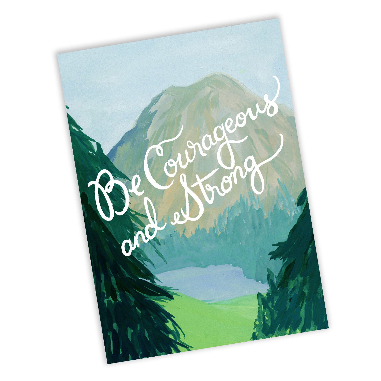 Be Courageous And Strong, God Is With You Wherever You Go Joshua 1:9 Greeting Card